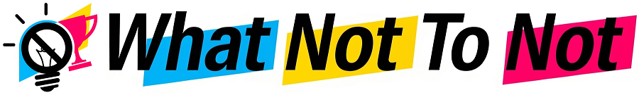 WhatNotToNot Logo